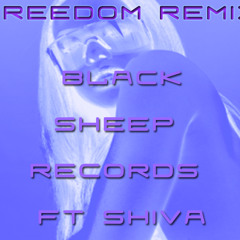Shiva Freedom Remix ::Free Download:: Black Sheep Records