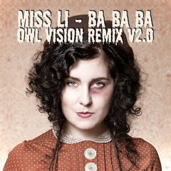 Miss Li - Ba ba ba (Owl Vision Remix) V2.0