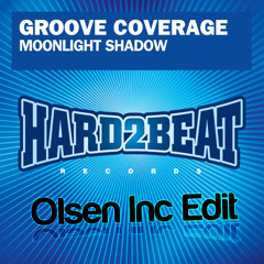 Groove Coverage - Moonlight Shadow (Olsen Inc Edit) [Free Download]