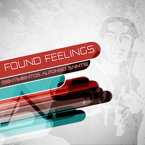 Found feelings ( Sentimientos Alfonso Saints rmx 2012 )Demo