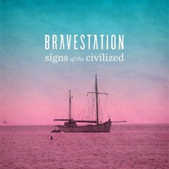 Bravestation - Signs of the Civilized (Foxkit Remix)