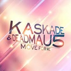 Kaskade & Deadmau5 - move for me (Dougie d remix)