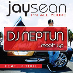 Pitbull Vs Jay Sean - I'm All Your Tonight (Dj. Neptun Mash Up)