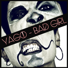 YAGO-BAD GIRL (Electronic Meditation Remix) Snippet
