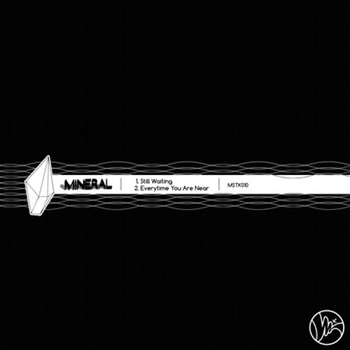 Mineral - Everytime You Are Near (MSTK010 Free)