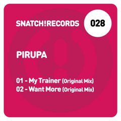 SNATCH! 028 PIRUPA EP (OUT ON BEATPORT)