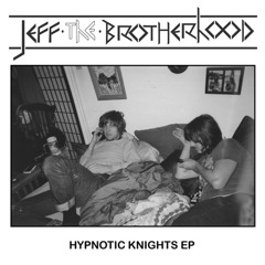 JEFF The Brotherhood - Sixpack
