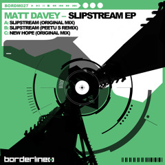 Matt Davey - Slipsteam (Original Mix)