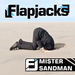 Flapjacks - Mister Sandman (Alle Farben Remix - Snippet)