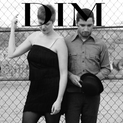 Dim