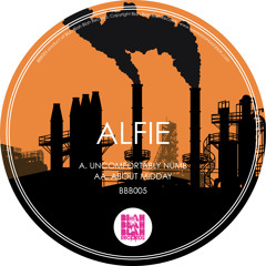 Alfie - Uncomfortably Numb (BBB005) OUT NOW