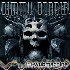 Dimmu Borgir (Wub Machine Remix)
