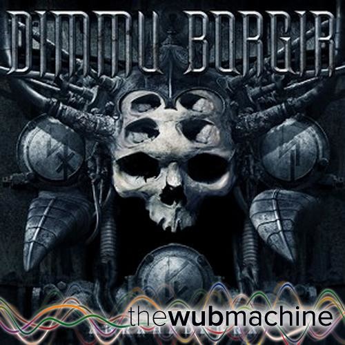 Dimmu Borgir (Wub Machine Remix)