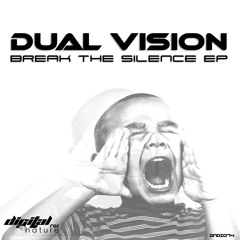 Dual Vision - Break the silence (DIGITAL NATURE rec)