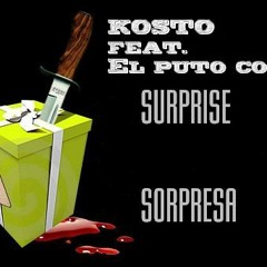 Surprise (sorpresa) feat. El puto coke