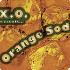 X.O. - Orange Soda (feat Kidd Upstairs)