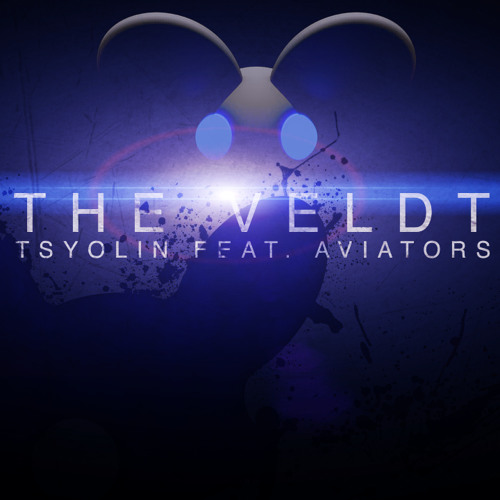 deadmau5 feat. Chris James - The Veldt (Tsyolin Remix feat. Aviators)