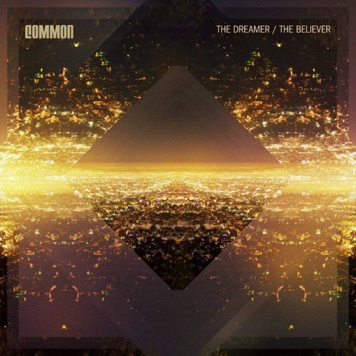 Common - The Believer (Featuring John Legend)