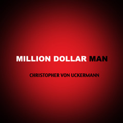 Christopher Von Uckermann - Million dollar man (Rockistronic Remix)