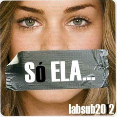 Só Ela Part. PDR Crew (Prod. Chill Danny)LAB.SUB