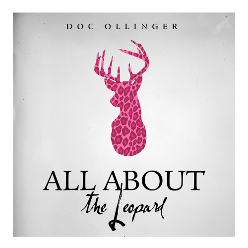 Doc Ollinger - All About The Leopard