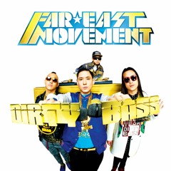 Far East Movement - Turn Up The Love (ft. Cover Drive)
