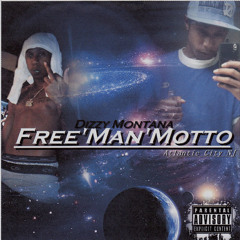 Dizz Montana - Free Man Motto Anthem