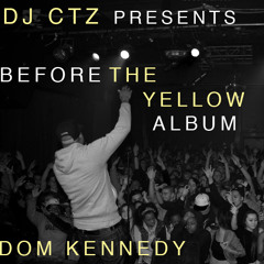 Stream 10. I Love Dom by DJ CTZ & Dom Kennedy | Listen online for