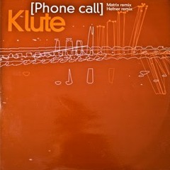 Klute - Phone Call [Matrix Remix]