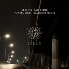 Submotion Orchestra - Pop & Lock (Blacksmif Remix) [EXEC165]