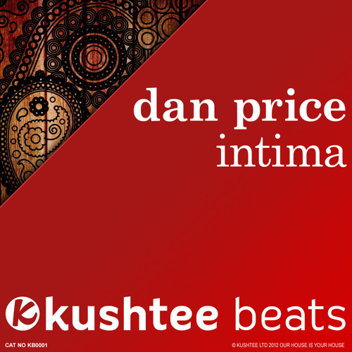 Dan Price - Intima (Original Mix) : Kushtee Beats OUT NOW