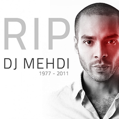 Dj mehdi. Dj mehdi смерть. Dj mehdi смерть. 2-8. Mehdi.