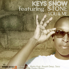Keys Snow  ft.S-Tone - You and me