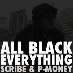 All Black Everything (Vin Ralph Bootleg) - Scribe & P-Money
