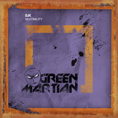 DJk - Neutrality (Green Martian)