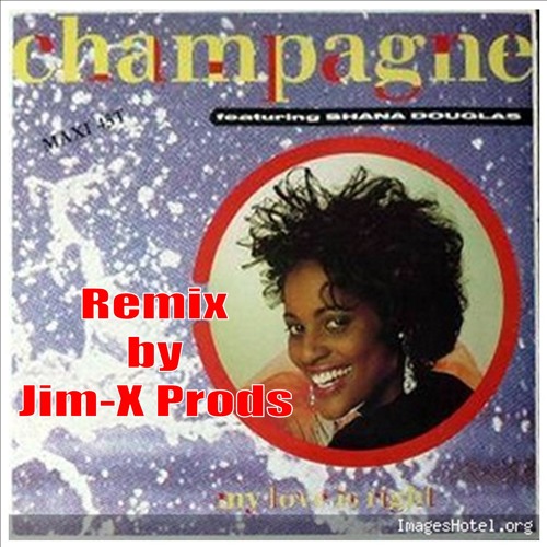 Champagne - My Love is Right (Old School Jim-X Prods Remix)