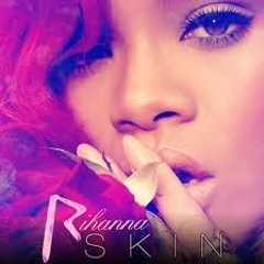 Your Skin (Remix) ft. Kyle B, Sj Dub, Rihanna