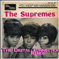 Supremes - Keep Me Hangin On (The Digital Connection Remix) [FREE DOWNLOAD]