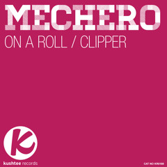 Mechero - On a roll [Preview] Kushtee