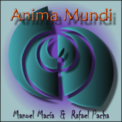 MANOEL MACIA & RAFAEL PACHA - Au Fille du Temps (Anima Mundi - 2012)