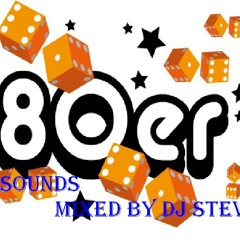 80er Sounds - mixed by DJ STEVE  - 06/2012 - Teil 1
