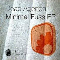 Dead Agenda - Minimal Fuss (Markutz Remix)