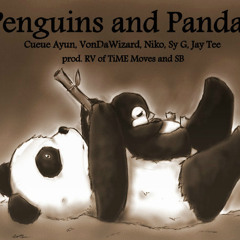 Penguins and Pandas (Cueue Ayun, VonDaWizard, Niko, Sy G, Jay Tee) prod. RV of TiME Moves & SB