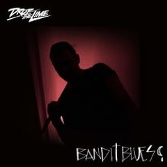 Drop The Lime - Bandit Blues (Miguel Campbell Remix)