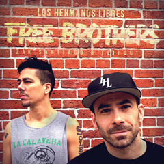 FREE BROTHERS - Los Hermanos Libres