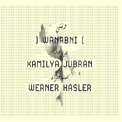 Kamilya Jubran & Werner Hasler - Shams