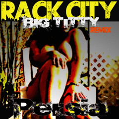 Rack City (Big Titty Bitch) RMX
