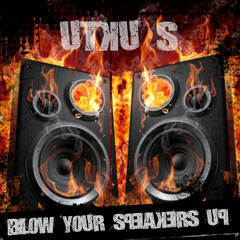 Utku S.-Blow Your Speakers Up / Out Now on Tapestop Music