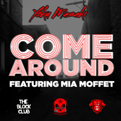 Come Around (Featuring Mia Moffet)