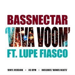 Bassnectar - Vava Voom [ft. Lupe Fiasco] (Vinyl Version)